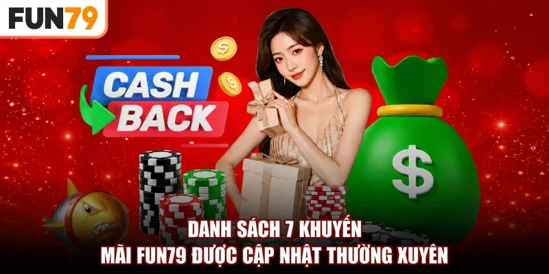 Danh sách 7 khuyến mãi Fun79 được cập nhật thường xuyên