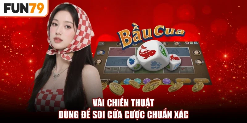 Vài chiến thuật dùng để soi cửa cược chuẩn xác